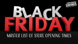 Black Friday Store Opening Times