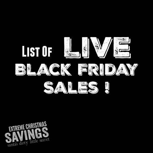 Recap Of Black Friday Sales That Are LIVE Now! - Extreme Christmas Savings